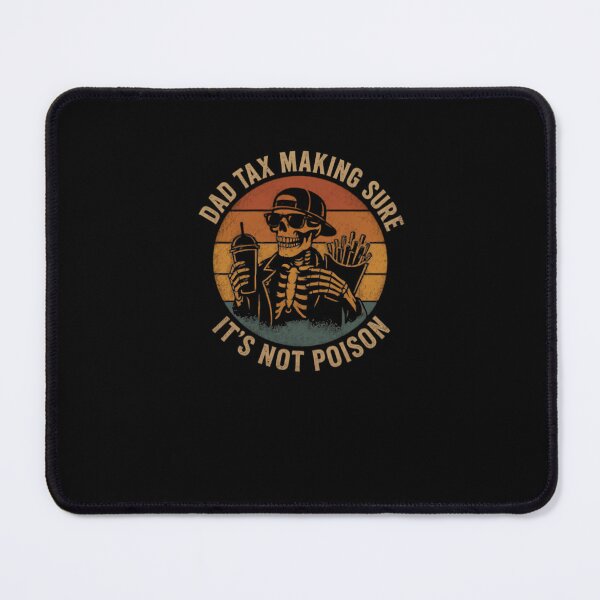 Item preview, Dad Tax Making Sure It's Not Poison Father Humor Parenting Quote designed and sold by RetroMini2026.