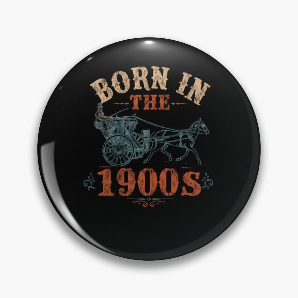 Item preview, Born In The 1900s Vintage Birthday Generation designed and sold by HumansStuck12.