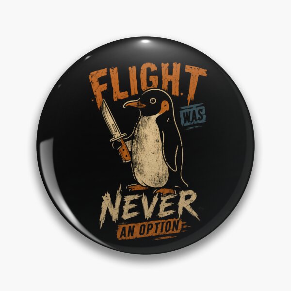 Item preview, Flight Was Never An Option Funny Penguin Sarcastic Humor Quote designed and sold by HumansStuck12.