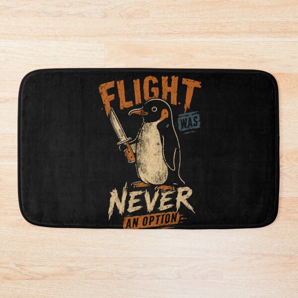 Item preview, Flight Was Never An Option Funny Penguin Sarcastic Humor Quote designed and sold by HumansStuck12.
