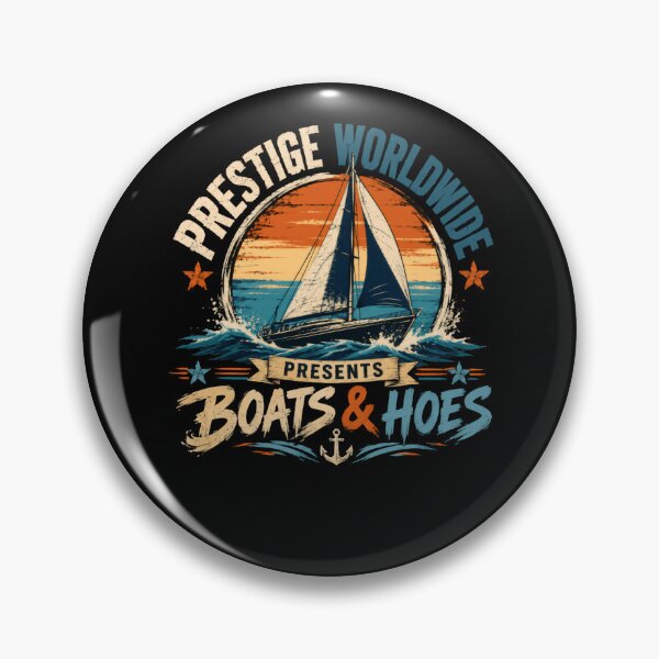 Item preview, Prestige Worldwide Presents Boats And Hoes Movie Quote Boating Humor designed and sold by HumansStuck12.