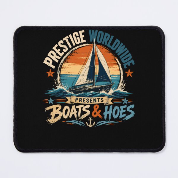 Item preview, Prestige Worldwide Presents Boats And Hoes Movie Quote Boating Humor designed and sold by HumansStuck12.