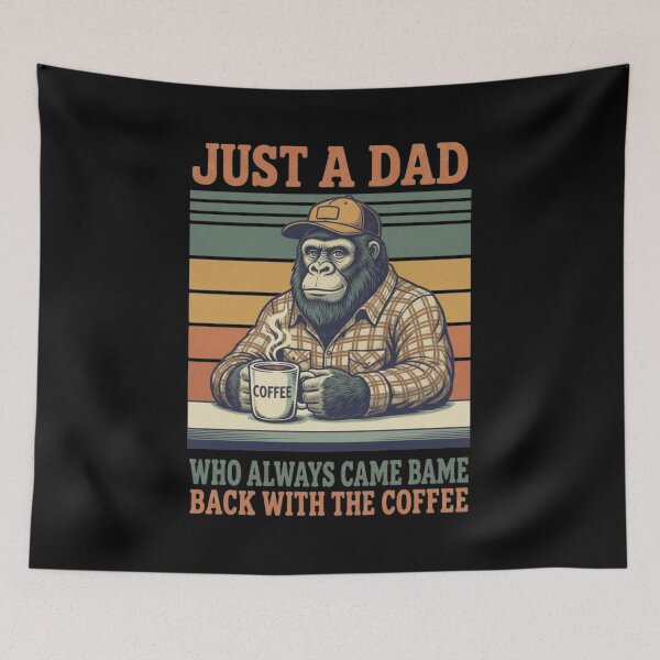 Item preview, Just A Dad Who Always Came Back With The Coffee Meme, Bigfoot Fathers Day, Funny meme designed and sold by toongstudio.
