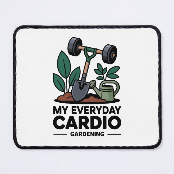 Item preview, My Everyday Cardio Is Gardening Funny Gardener designed and sold by AleksandraJac05.