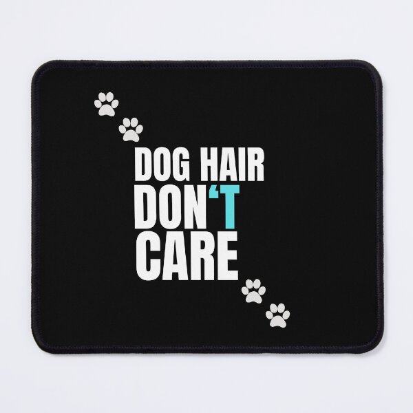 Item preview, DOG HAIR DON'T CARE - Funny Dog Mom Shirt - Dog Lover Gift - Dog Owner Tee - Pet Hair Shirt- designed and sold by WoofNWit.