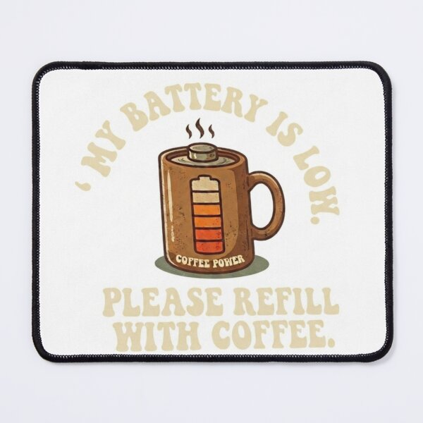 Item preview, My Battery Is Low Please Refill With Coffee Retro Graphic designed and sold by Poldi89.