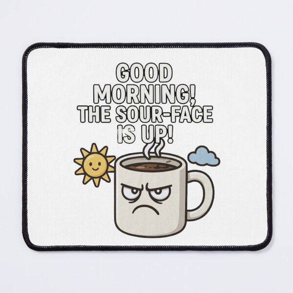 Item preview, Good Morning The Sour Face Is Up Funny Coffee Mug Cartoon designed and sold by RoyalDeluxGo.