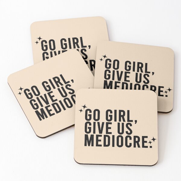 Item preview, Go Girl Give Us "Mediocre" Sarcastic Cheering Phrase designed and sold by CDPrintsDesigns.