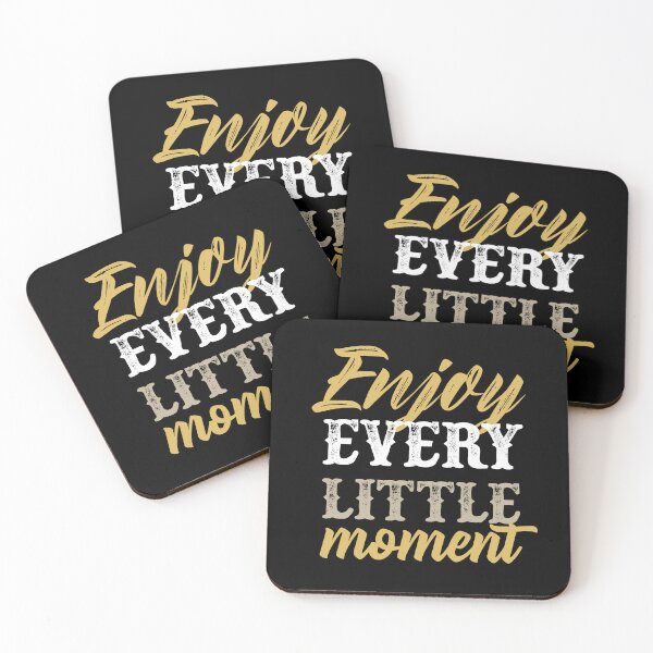 Item preview, Enjoy Every Little Moment designed and sold by mdmuks.