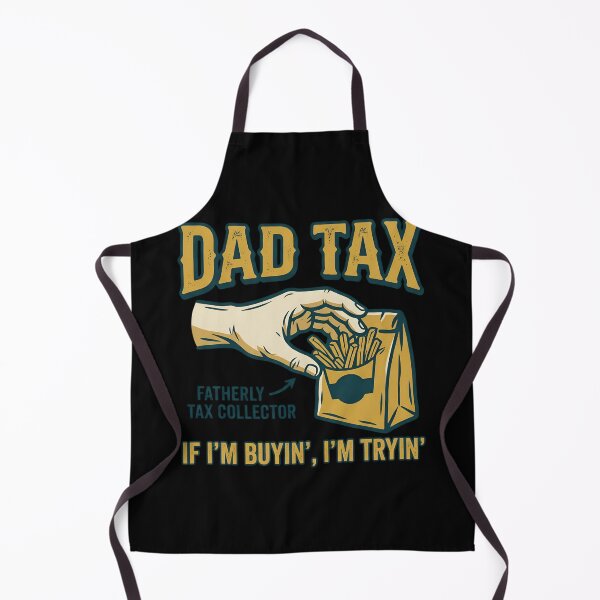 Item preview, Funny Dad Tax Collector - If I'm Buying I'm Trying Fast Food Humor designed and sold by kndcreative.