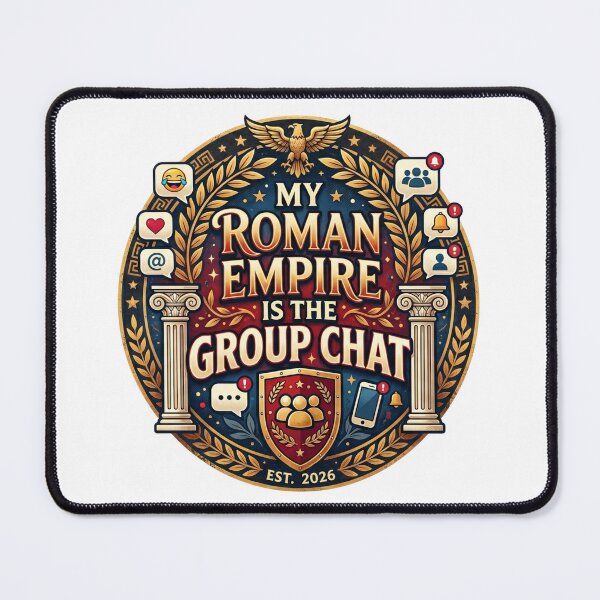 Item preview, My Roman Empire Is The Group Chat Funny Gen Z Meme designed and sold by LevelUpLad.