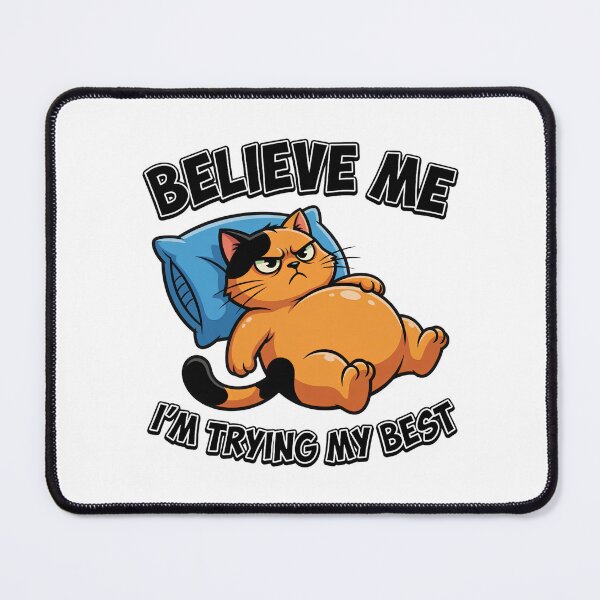 Item preview, Believe Me I'm Trying My Best Cat designed and sold by TshirtsOnline-.