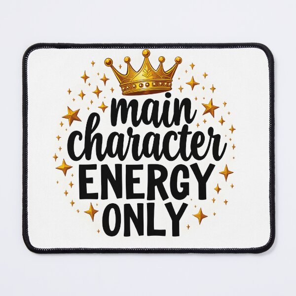 Item preview, Main Character Energy Only Funny Quote Gift T-Shirt designed and sold by MilaPrintify.