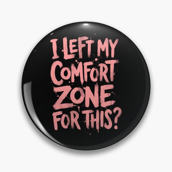Item preview, I Left My Comfort Zone For This? designed and sold by Syahrasi.