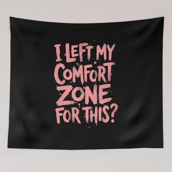 Item preview, I Left My Comfort Zone For This? designed and sold by Syahrasi.