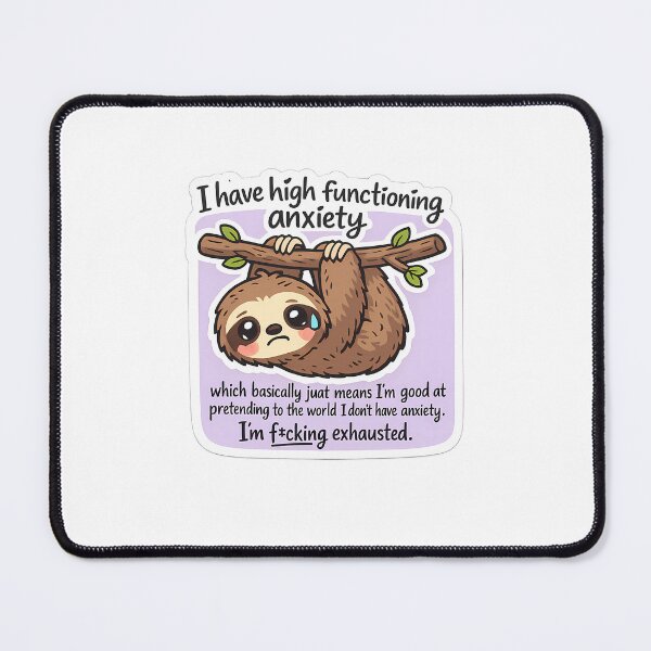 Item preview, Anxious Sloth High Functioning Anxiety Sarcastic Sticker designed and sold by MIROUZ2000.