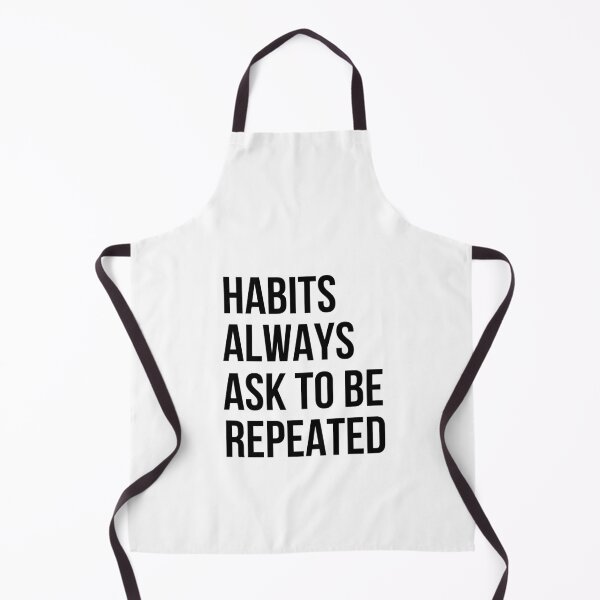 Item preview, Habits Always Ask To Be Repeated Quote designed and sold by KittyKouture.