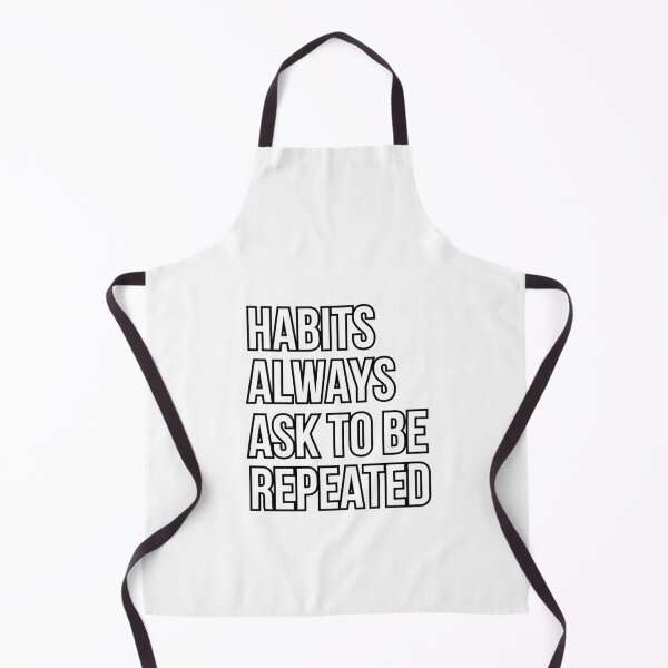 Item preview, Habits Always Ask To Be Repeated Quote #2 designed and sold by KittyKouture.