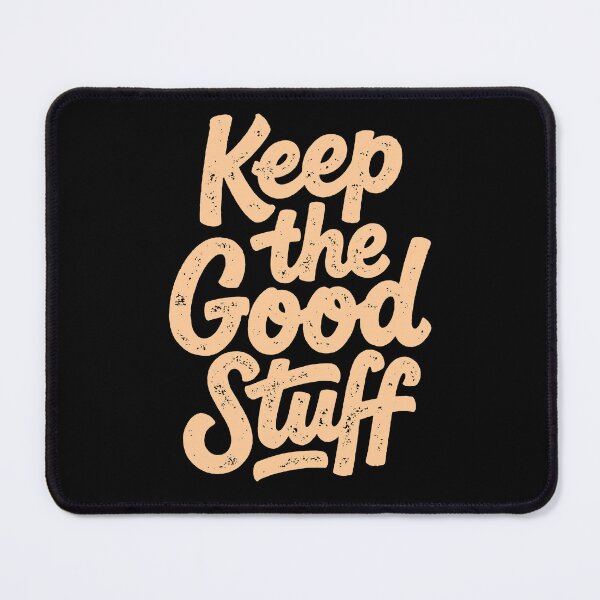 Item preview, Keep the Good Stuff designed and sold by Syahrasi.