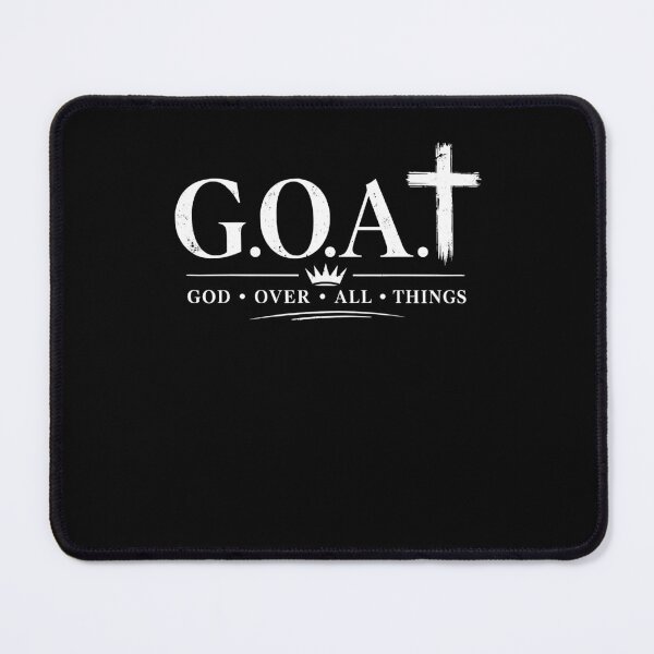 Item preview, GOAT God Over All Things Christian Faith Religious Quote designed and sold by Mind-Drift.