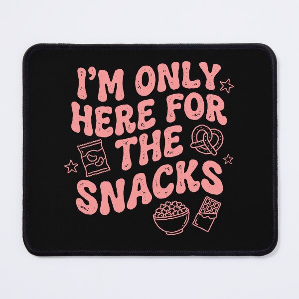 Item preview, I’m Only Here For the Snacks designed and sold by Syahrasi.