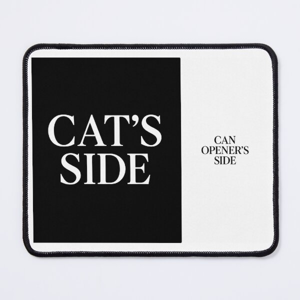 Item preview, ⭐CAT'S SIDE COLLECTION⭐ - CAT'S SIDE - CAN OPENER'S SIDE designed and sold by WheelieGdArt.