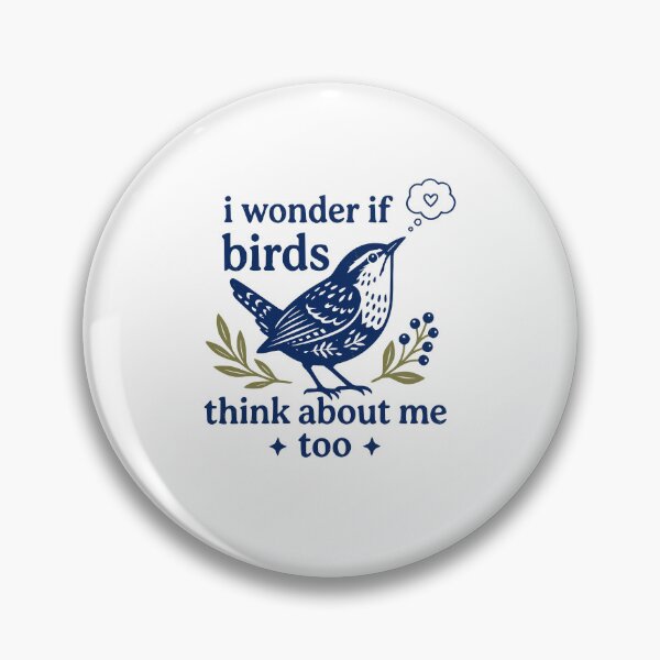 Item preview, I Wonder If Birds Think About Me Too Funny Bird Lover Nature designed and sold by Mind-Drift.