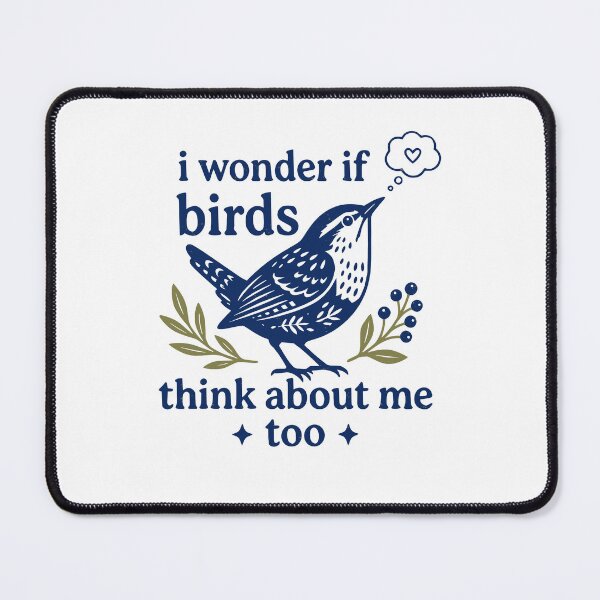 Item preview, I Wonder If Birds Think About Me Too Funny Bird Lover Nature designed and sold by Mind-Drift.