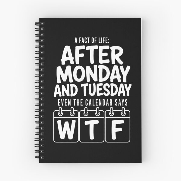 Item preview, After Monday And Tuesday Even The Calendar Says WTF designed and sold by Thread&Fable.