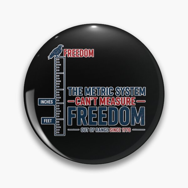Item preview, The metric system can't measure freedom funny 4th of July  designed and sold by HiPatti.