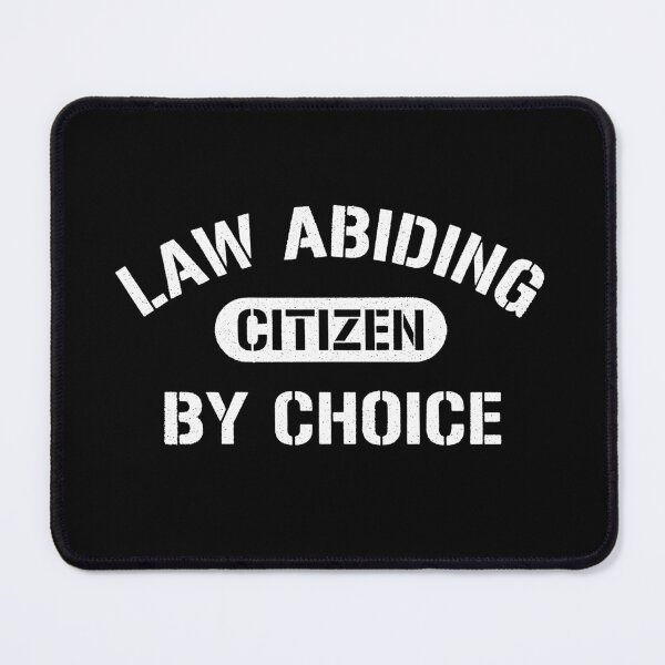 Item preview, Law Abiding Citizen by Choice designed and sold by Syahrasi.