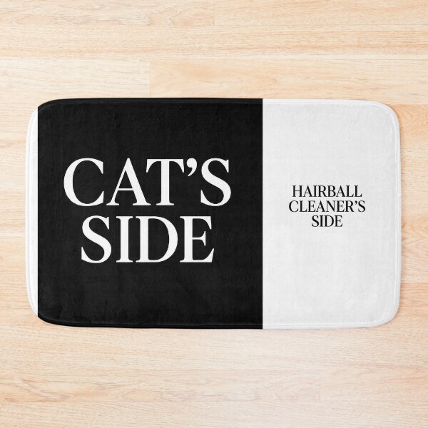 Item preview, ⭐CAT'S SIDE COLLECTION⭐ - CAT'S SIDE - HAIRBALL CLEANER'S SIDE designed and sold by WheelieGdArt.