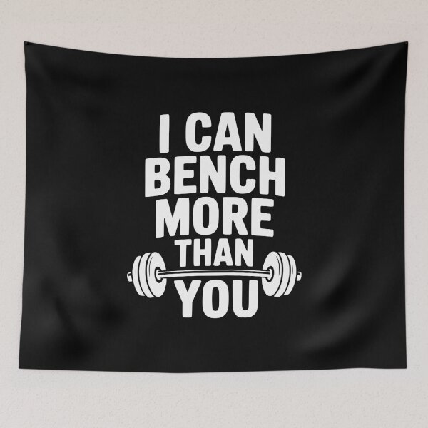Item preview, I Can Bench More Than You designed and sold by Frank Ring.
