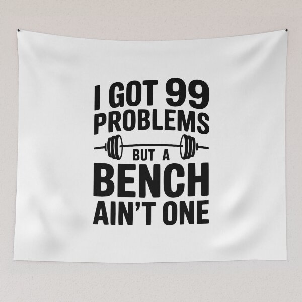 Item preview, I Got 99 Problems But a Bench Ain't One designed and sold by Frank Ring.