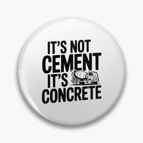Item preview, It's Not Cement It's Concrete designed and sold by Frank Ring.