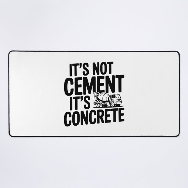 Item preview, It's Not Cement It's Concrete designed and sold by Frank Ring.