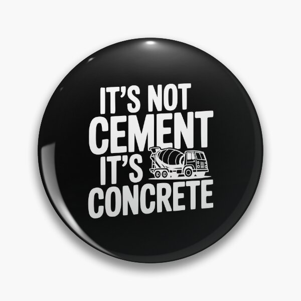 Item preview, It's Not Cement It's Concrete designed and sold by Frank Ring.