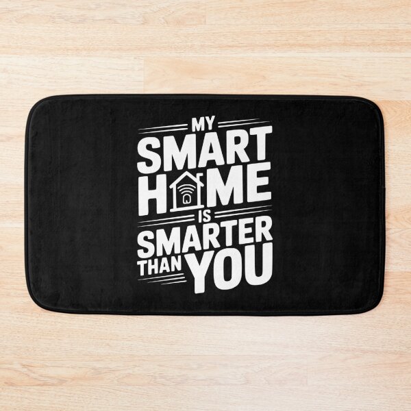 Item preview, My Smart Home Is Smarter Than You designed and sold by Frank Ring.
