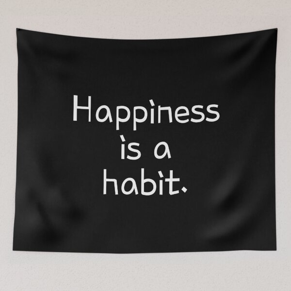 Item preview, Happiness is a Habit designed and sold by PublicArtDesign.