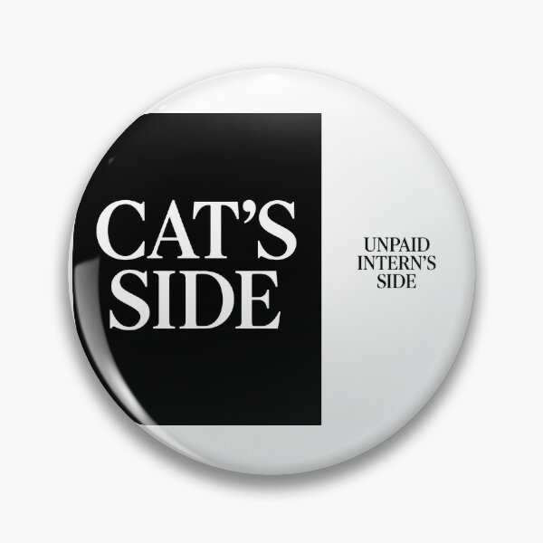 Item preview, ⭐CAT'S SIDE COLLECTION⭐ - CAT'S SIDE - UNPAID INTERN'S SIDE designed and sold by WheelieGdArt.