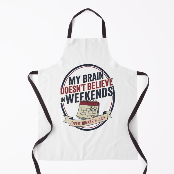 Item preview, My Brain Doesn't Believe In Weekends Funny Overthinker designed and sold by PullixArt.