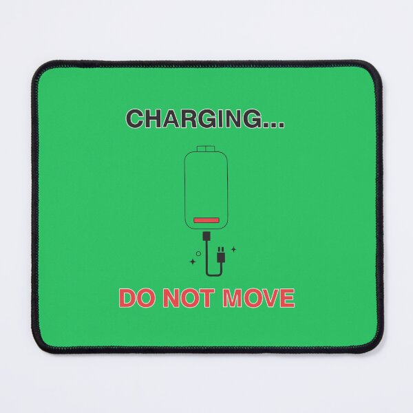 Item preview, Charging... Do Not Move designed and sold by xmoudx.