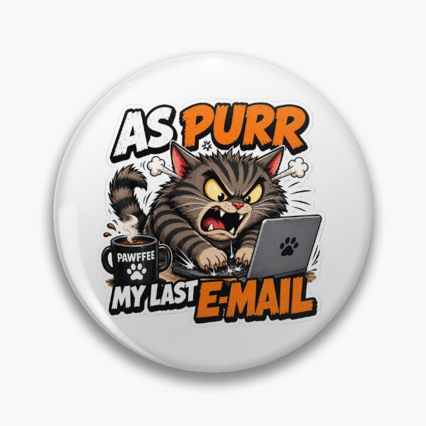 Item preview, As Purr My Last E-Mail – Funny Angry Cat Office Humor Design designed and sold by Shabrinox.