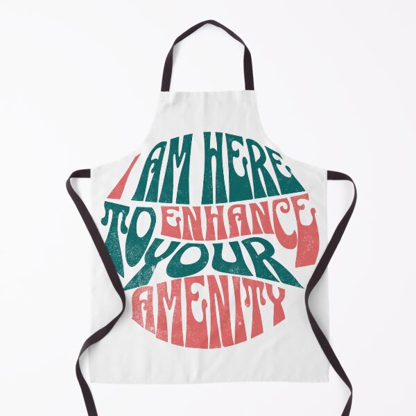 Item preview, I Am Here to Enhance Your Amenity designed and sold by Son Of The Fox.