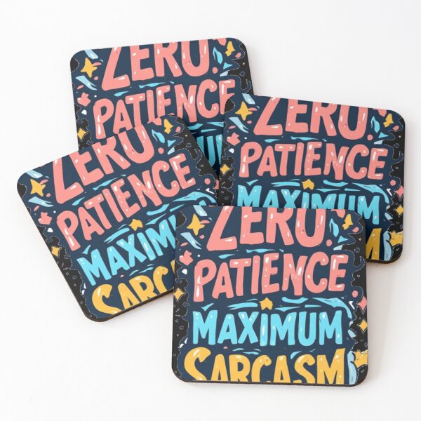 Item preview, Zero Patience Maximum Sarcasm designed and sold by halibutgoatramb.