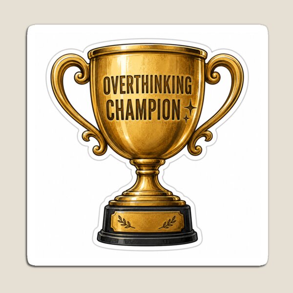 Item preview, Overthinking Champion Funny Single Sticker - Sarcastic Mental Health & Relatable Humor Decal designed and sold by SlapHappyArt.