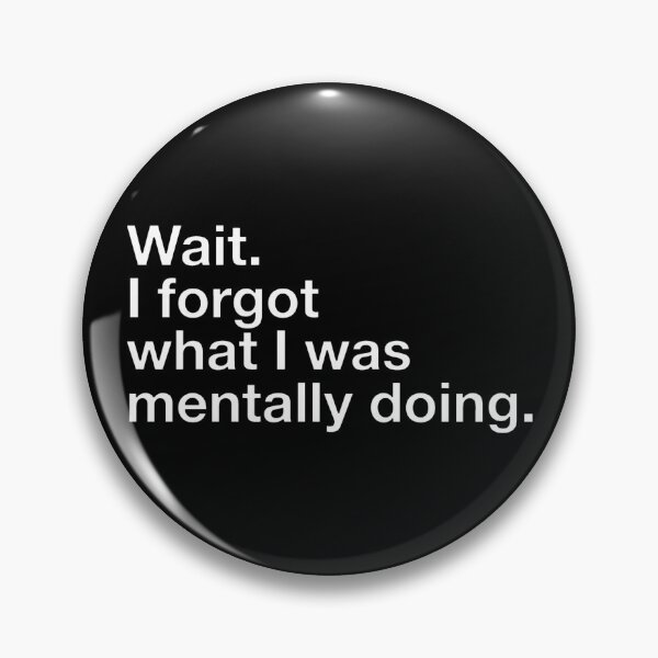 Item preview, Forgot What I Was Mentally Doing Funny ADHD Brain Fog Typography designed and sold by DuckOddity.
