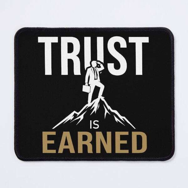 Item preview, Trust Is Earned designed and sold by PrintivoraHub.