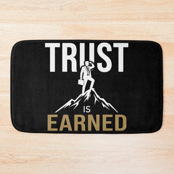 Item preview, Trust Is Earned designed and sold by PrintivoraHub.