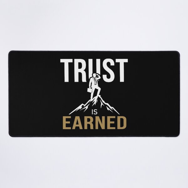 Item preview, Trust Is Earned designed and sold by PrintivoraHub.